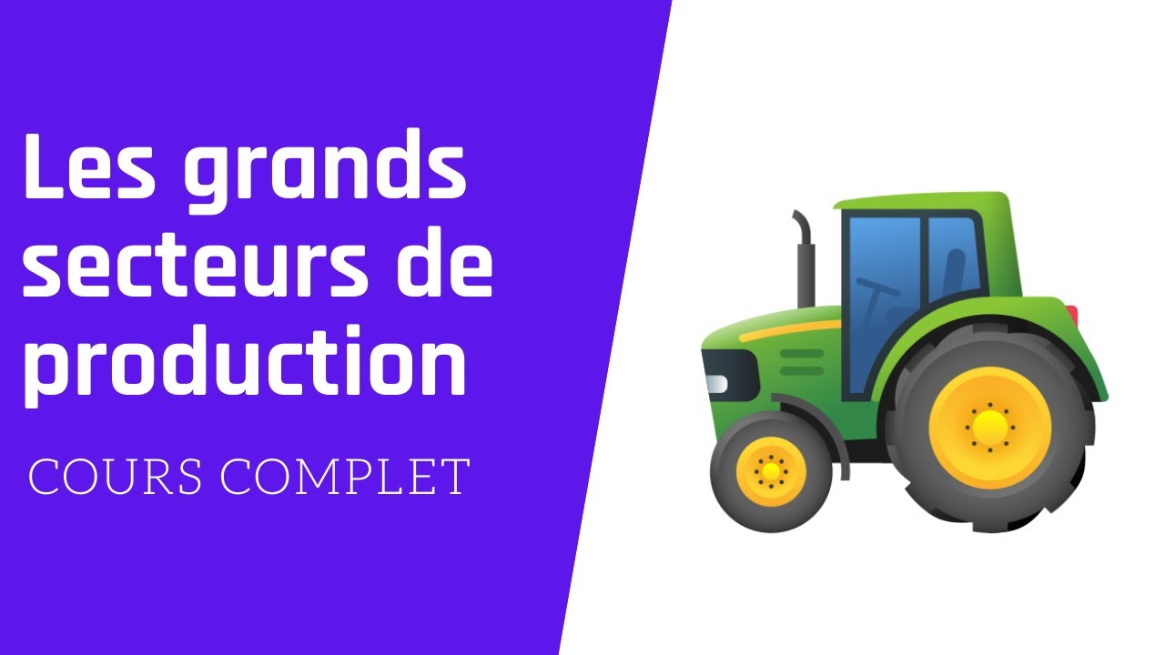 Les grands secteurs de production