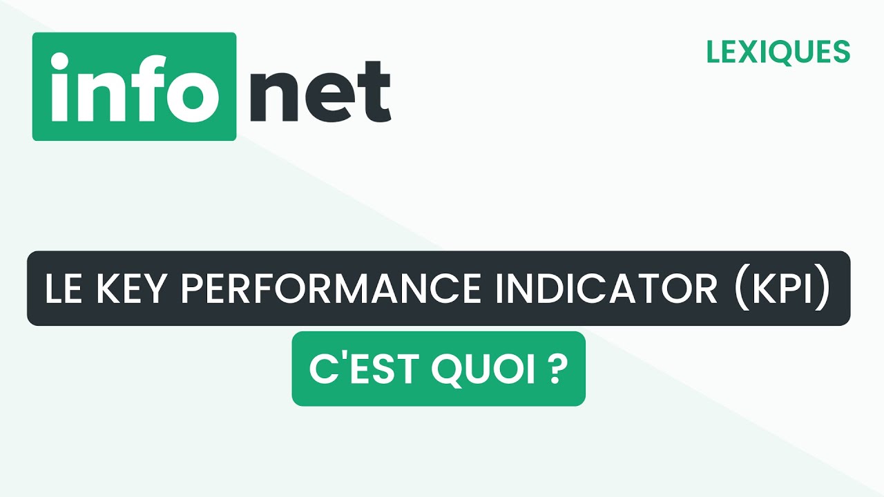 Le key performance indicator (KPI), c'est quoi ? (définition, aide, lexique, tuto, explication)