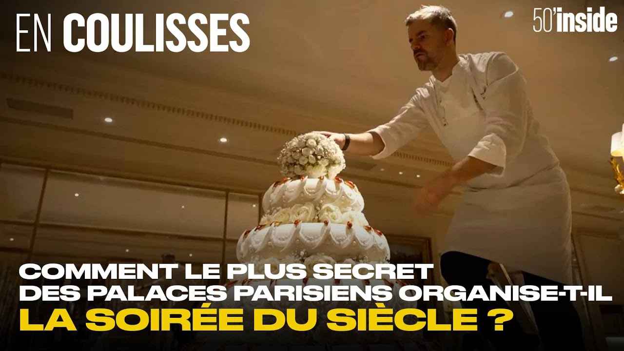Le palace le plus secret de Paris:comment organiser la soirée du siècle ? | 50'Inside | En coulisses