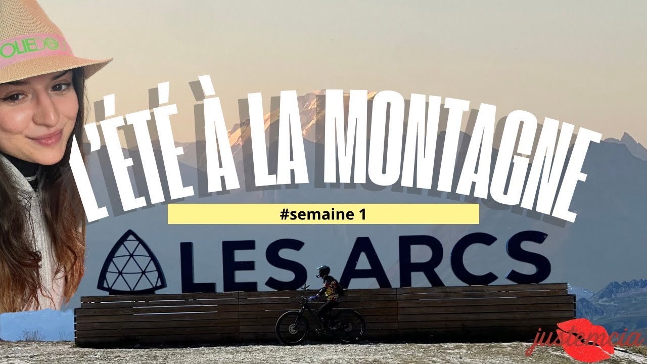 L’été à la montagne, semaine 1 