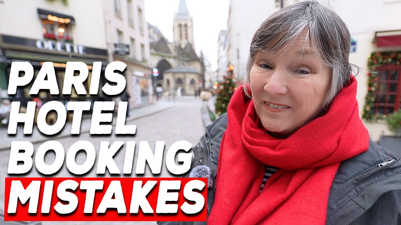 Top 12 Mistakes to Avoid When Booking a Paris Hotel