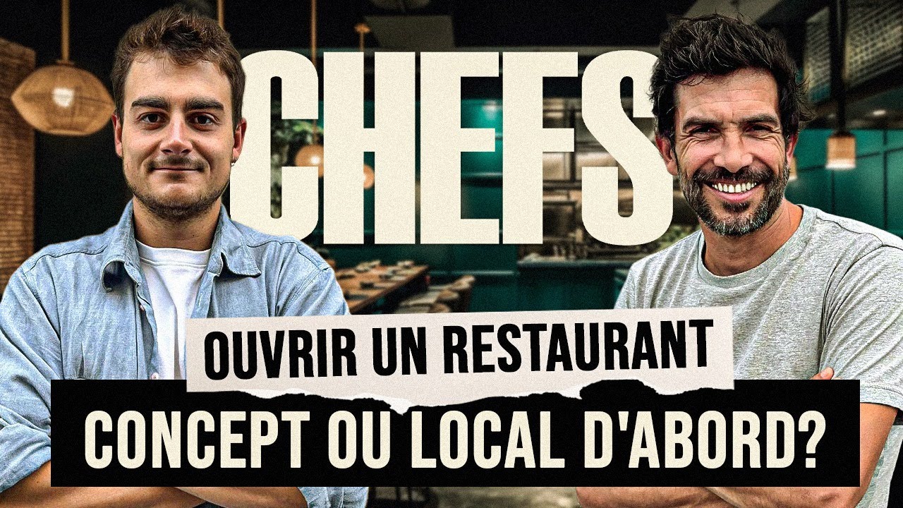 OUVRIR UN RESTAURANT : "Faut-il d'abord un concept ou un local?"
