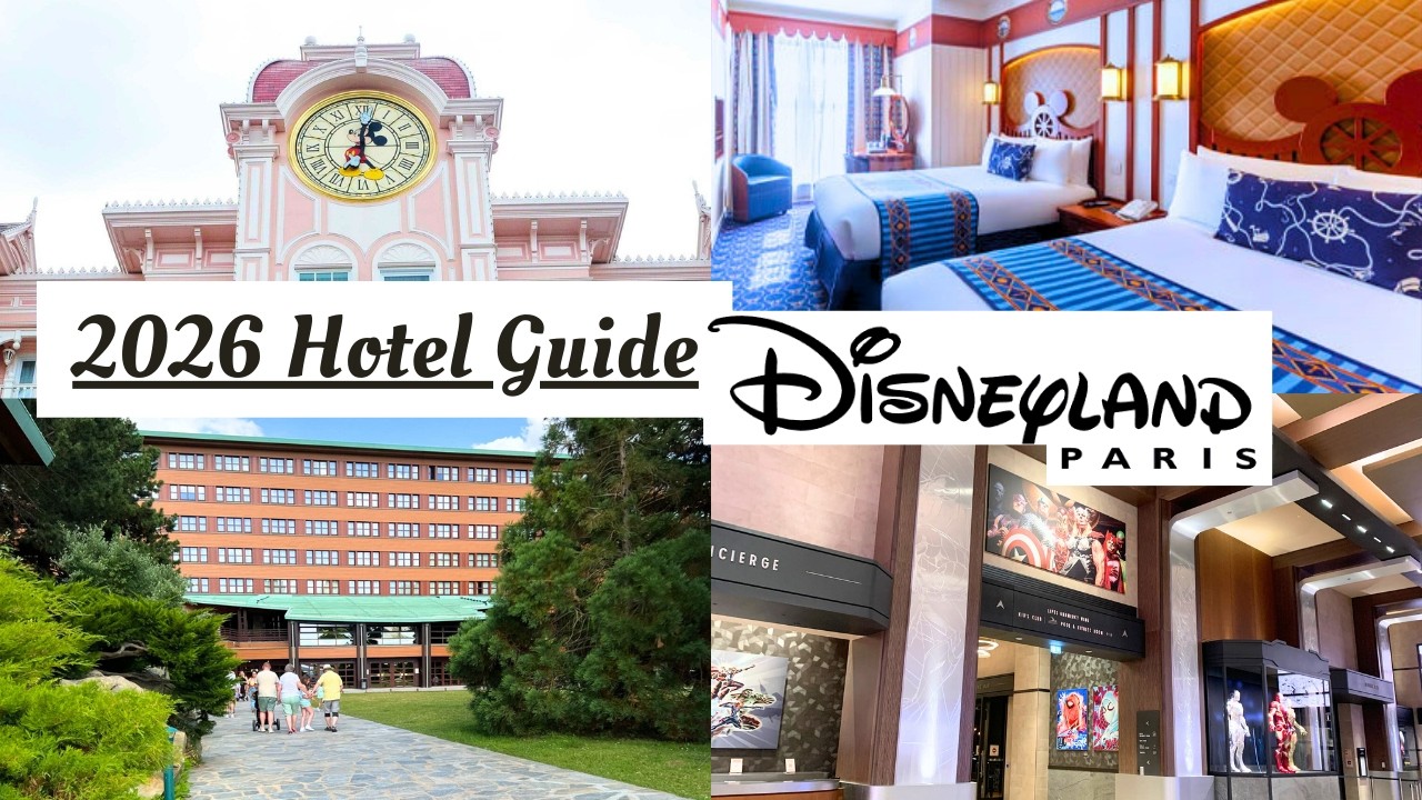 2026 Hotel Guide - Disneyland Paris