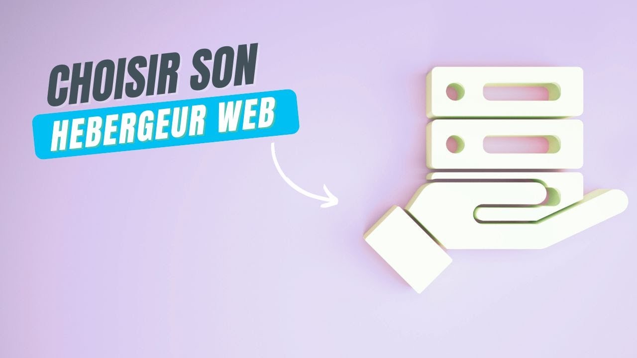 Comment choisir son hébergeur web ?